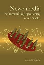 Okładka: Maryla Hopfinger - Nowe media w komunikacji społecznej w XX wieku