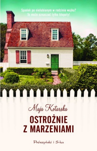 Okładka: Maja Kotarska - Ostrożnie z marzeniami
