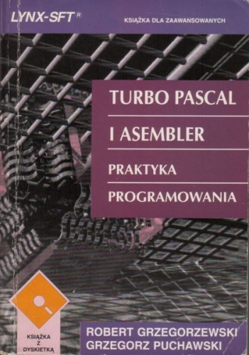 Okładka: Robert Grzegorzewski - Turbo Pascal i Asembler : praktyka programowania