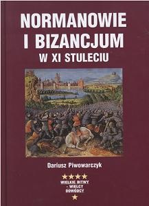 Okładka: Dariusz Piwowarczyk - Normanowie i Bizancjum w XI stuleciu