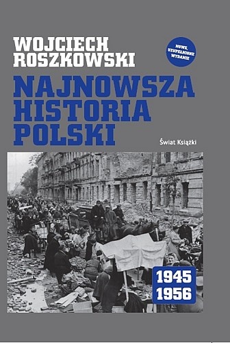 Okładka: Wojciech Roszkowski - Najnowsza historia Polski 1945-1956