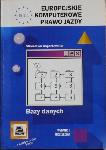 Okładka: Mirosława Kopertowska - ECDL Europejskie Komputerowe Prawo Jazdy. Bazy danych