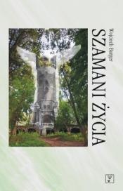 Okładka: Wojciech Burger - Szamani życia