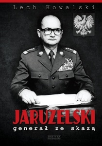 Okładka: Lech Kowalski - Jaruzelski. Generał ze skazą
