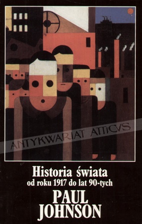 Okładka: Paul Johnson - Historia świata od roku 1917 do lat 90-tych