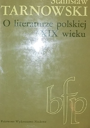 Okładka: Stanisław Tarnowski - O literaturze polskiej XIX wieku