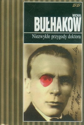Okładka: Michaił Bułhakow - Niezwykłe przygody doktora