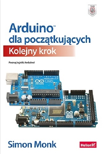 Okładka: Simon Monk - Arduino dla początkujących. Kolejny krok