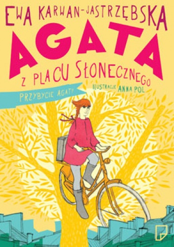 Okładka: Ewa Karwan-Jastrzębska - Agata z Placu Słonecznego. Przybycie Agaty