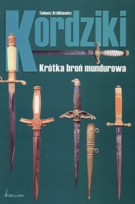 Okładka: Tadeusz Królikiewicz - Kordziki. Krótka broń mundurowa