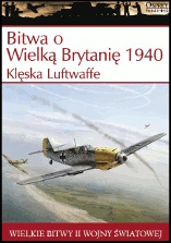 Okładka: Jerzy Gruszczyński - Bitwa o Wielką Brytanię 1940. Klęska Luftwaffe