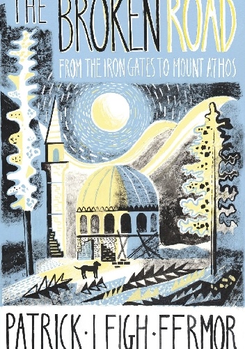 Okładka: Patrick Leigh Fermor - The Broken Road