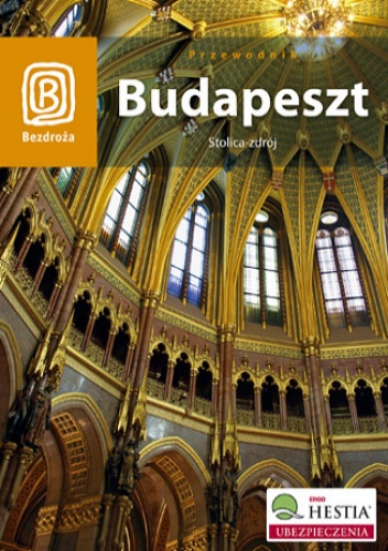 Okładka: Monika Chojnacka - Budapeszt. Stolica-zdrój. Wydanie 2