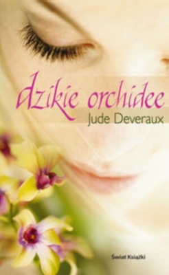Okładka: Jude Deveraux - Dzikie orchidee