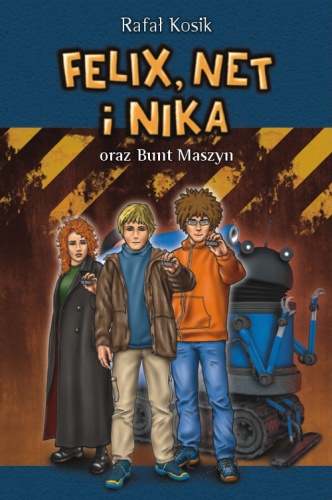 Okładka: Rafał Kosik - Felix, Net i Nika oraz Bunt Maszyn