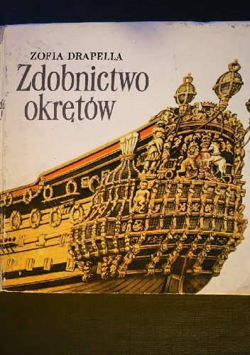 Okładka: Zofia Drapella - Zdobnictwo okrętów