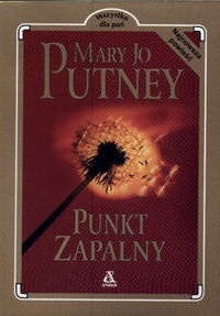 Okładka: Mary Jo Putney - Punkt zapalny
