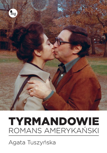 Okładka: Agata Tuszyńska - Tyrmandowie. Romans amerykański