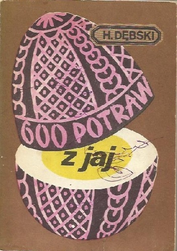 Okładka: Henryk Dębski - 600 potraw z jaj