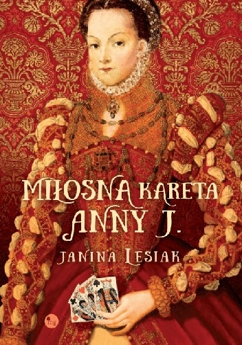 Okładka: Janina Lesiak - Miłosna kareta Anny J.