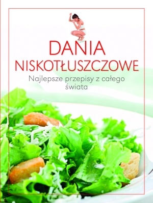 Okładka:  praca zbiorowa - Dania niskotłuszczowe