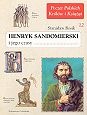 Okładka: Stanisław Rosik - Henryk Sandomierski i jego czasy