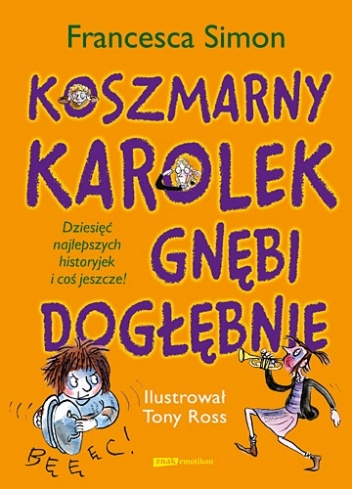 Okładka: Francesca Simon - Koszmarny Karolek gnębi dogłębnie