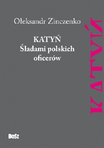 Okładka: Ołeksandr Zinczenko - Katyń. Śladami polskich oficerów