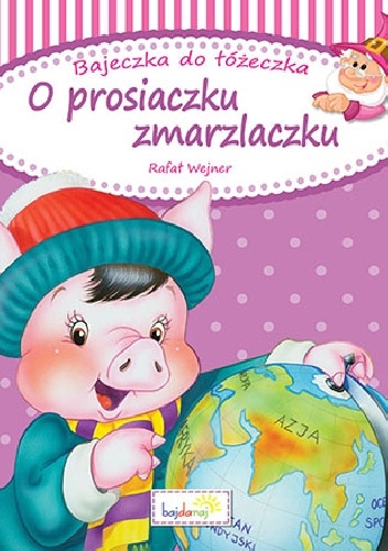 Okładka:  - O prosiaczku zmarzlaczku