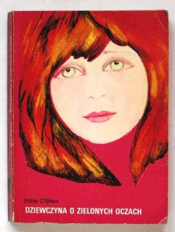 Okładka: Edna O'Brien - Dziewczyna o zielonych oczach