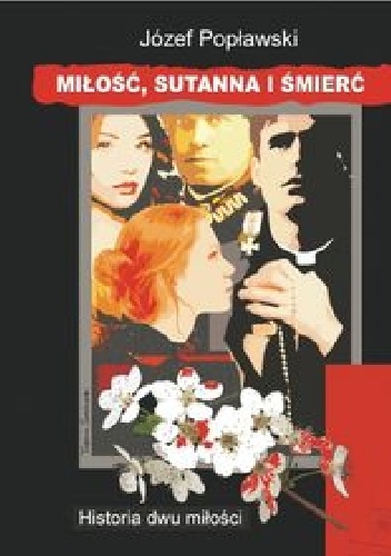 Okładka: Józef Popławski - Miłość, sutanna i śmierć
