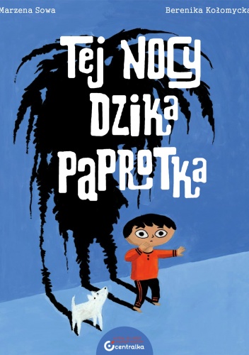 Okładka: Marzena Sowa - Tej nocy dzika paprotka