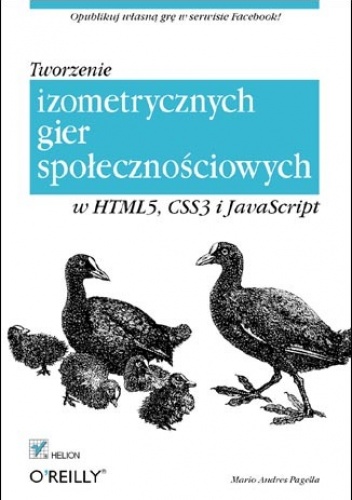 Okładka: Mario Andres Pagella - Tworzenie izometrycznych gier społecznościowych w HTML5, CSS3 i JavaScript