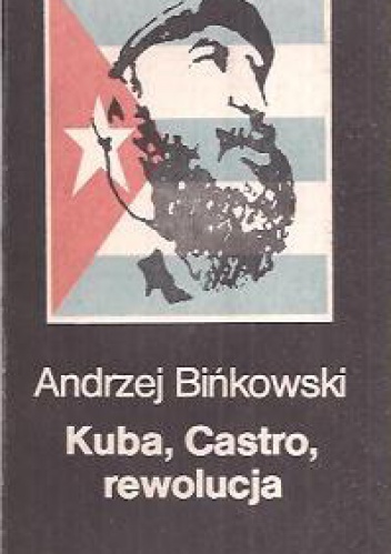 Okładka: Andrzej Bińkowski - Kuba, Castro, rewolucja
