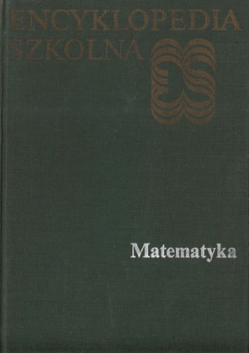 Okładka:  praca zbiorowa - Encyklopedia szkolna - Matematyka