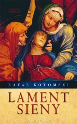 Okładka: Rafał Kotomski - Lament Sieny