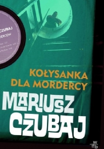 Mariusz Czubaj - Kołysanka dla mordercy
