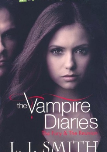 Okładka: Lisa Jane Smith - The Vampire Diaries. The Fury & The Reunion