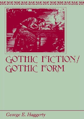 Okładka: George E. Haggerty - Gothic Fiction/Gothic Form