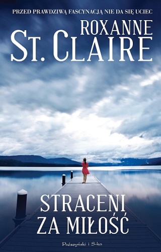 Okładka: Roxanne St. Claire - Straceni za miłość