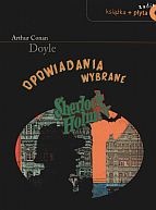 Okładka: Arthur Conan Doyle - Sherlock Holmes. Opowiadania wybrane + CD