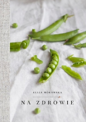Okładka: Eliza Mórawska - Na zdrowie