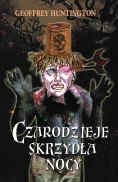Okładka: Geoffrey Huntington - Czarodzieje Skrzydła Nocy