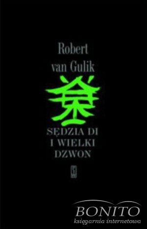 Okładka: Robert Van Gulik - Sędzia Di i wielki dzwon