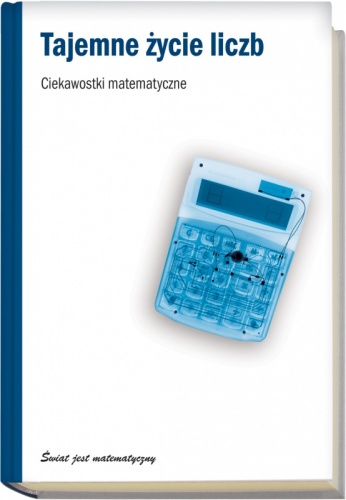 Okładka: Joaquín Navarro - Tajemne życie liczb. Ciekawostki matematyczne