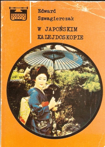Okładka: Edward Szwagierczak - W japońskim kalejdoskopie