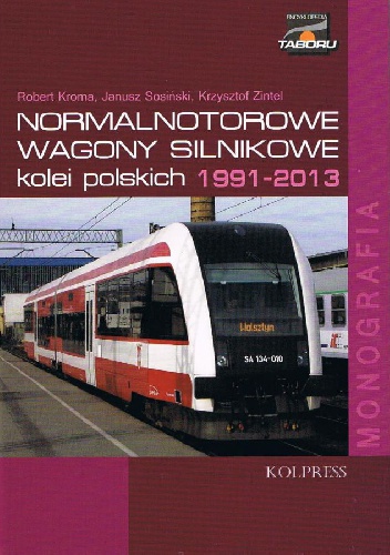 Okładka: Robert Kroma - Normalnotorowe wagony silnikowe kolei polskich 1991-2013