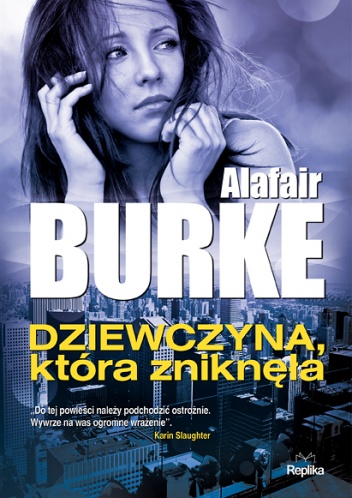 Okładka: Alafair Burke - Dziewczyna, która zniknęła