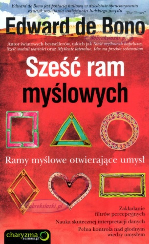 Okładka: Edward de Bono - Sześć ram myślowych