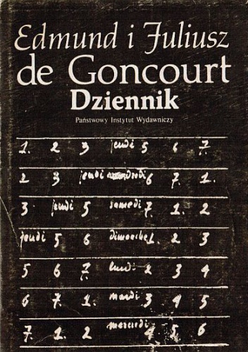 Okładka: Edmond de Goncourt - Dziennik. Pamiętniki z życia literackiego